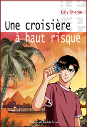 Une croisière à haut risque